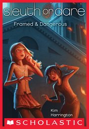 Framed & Dangerous : Framed & Dangerous (Sleuth or Dare #3) cover image cdn