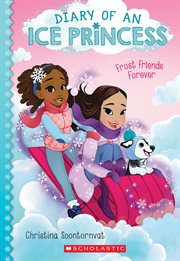 Frost Friends Forever : Diary of an Ice Princess cover image cdn