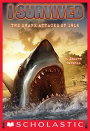 I Survived the Shark Attacks of 1916 : I Survived cover image cdn