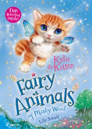 Kylie the Kitten : Fairy Animals of Misty Wood cover image cdn