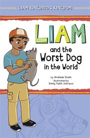 Liam and the Worst Dog in the World : Liam Kingbird's Kingdom cover image cdn