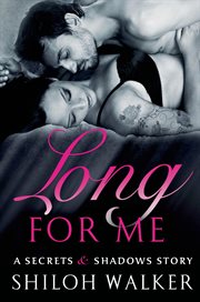 Long For Me : Secrets & Shadows cover image cdn