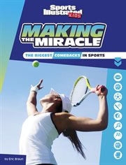 Making the Miracle : The Biggest Comebacks in Sports cover image cdn
