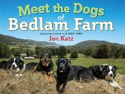 Meet the Dogs of Bedlam Farm cover image cdn