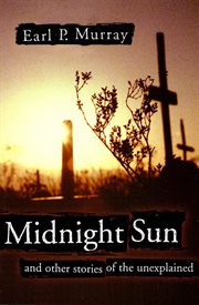 Midnight Sun : And Other Stories Of the Unexplained cover image cdn