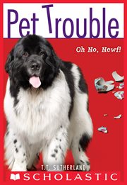Oh No, Newf! : Oh No, Newf! (Pet Trouble #5) cover image cdn
