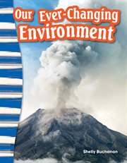 Our Ever-Changing Environment : Changing Environment cover image cdn