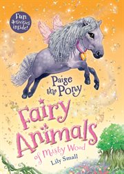 Paige the Pony : Fairy Animals of Misty Wood cover image cdn
