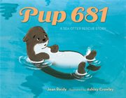 Pup 681 : A Sea Otter Rescue Story cover image cdn