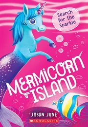 Search for the Sparkle : Mermicorn Island cover image cdn