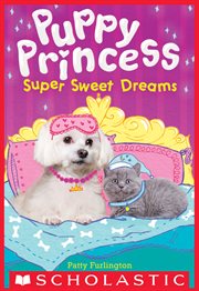 Super Sweet Dreams : Puppy Princess cover image cdn