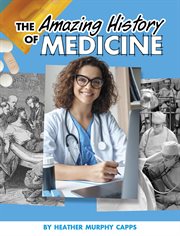 The Amazing History of Medicine : Amazing Histories cover image cdn