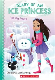 The Big Freeze : Diary of an Ice Princess cover image cdn