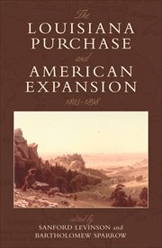 The Louisiana Purchase and American Expansion, 1803–1898 cover image cdn