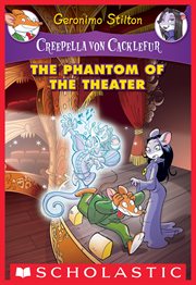 The Phantom of the Theater : A Geronimo Stilton Adventure cover image cdn