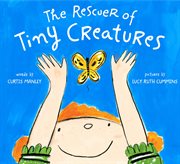 The Rescuer of Tiny Creatures cover image cdn