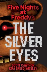 The Silver Eyes : Five Nights at Freddy's cover image cdn