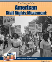 The Story of the American Civil Rights Movement : Inside Guide: Movements for Equality cover image cdn