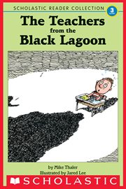 The Teachers from the Black Lagoon, and Other Stories : Scholastic Reader, Level 3 cover image cdn