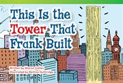 This Is the Tower that Frank Built : Literary Text cover image cdn