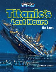 Titanic's Last Hours : The Facts cover image cdn