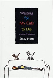 Waiting for My Cats to Die : A Morbid Memoir cover image cdn