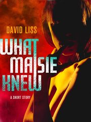 What Maisie Knew: A Short Story : A Short Story cover image cdn