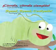 ¡Córrele, córrele ciempiés!/Speed, Speed Centipede! : Cuenta de diez en diez/Counting by tens cover image cdn