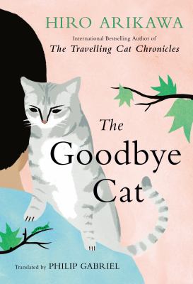 The goodbye cat : seven cat stories cover image
