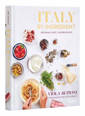 Italy by ingredient : artisanal foods, modern recipes  cover image cdn