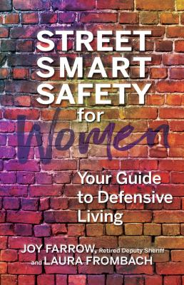 Street smart safety for women : your guide to defensive living  cover image cdn