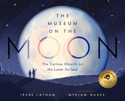 The museum on the moon : the curious objects on the lunar surface  cover image cdn