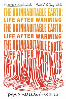 The uninhabitable earth : life after warming cover image
