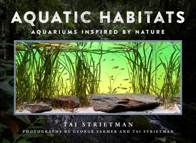 Aquatic Habitats : Aquariums Inspired by Nature cover image