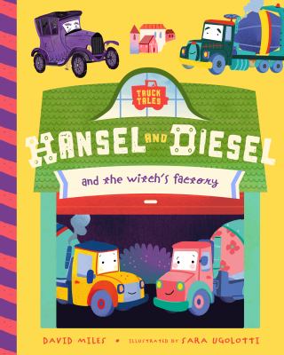 Hansel and Diesel and the Witch's Factory cover image