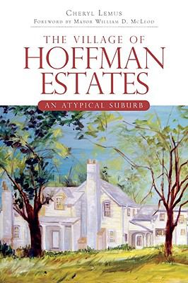The village of Hoffman Estates : an atypical suburb cover image