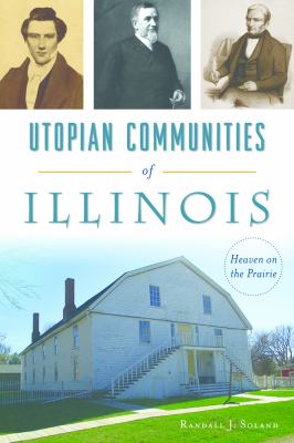 Utopian communities of Illinois : heaven on the prairie  cover image cdn