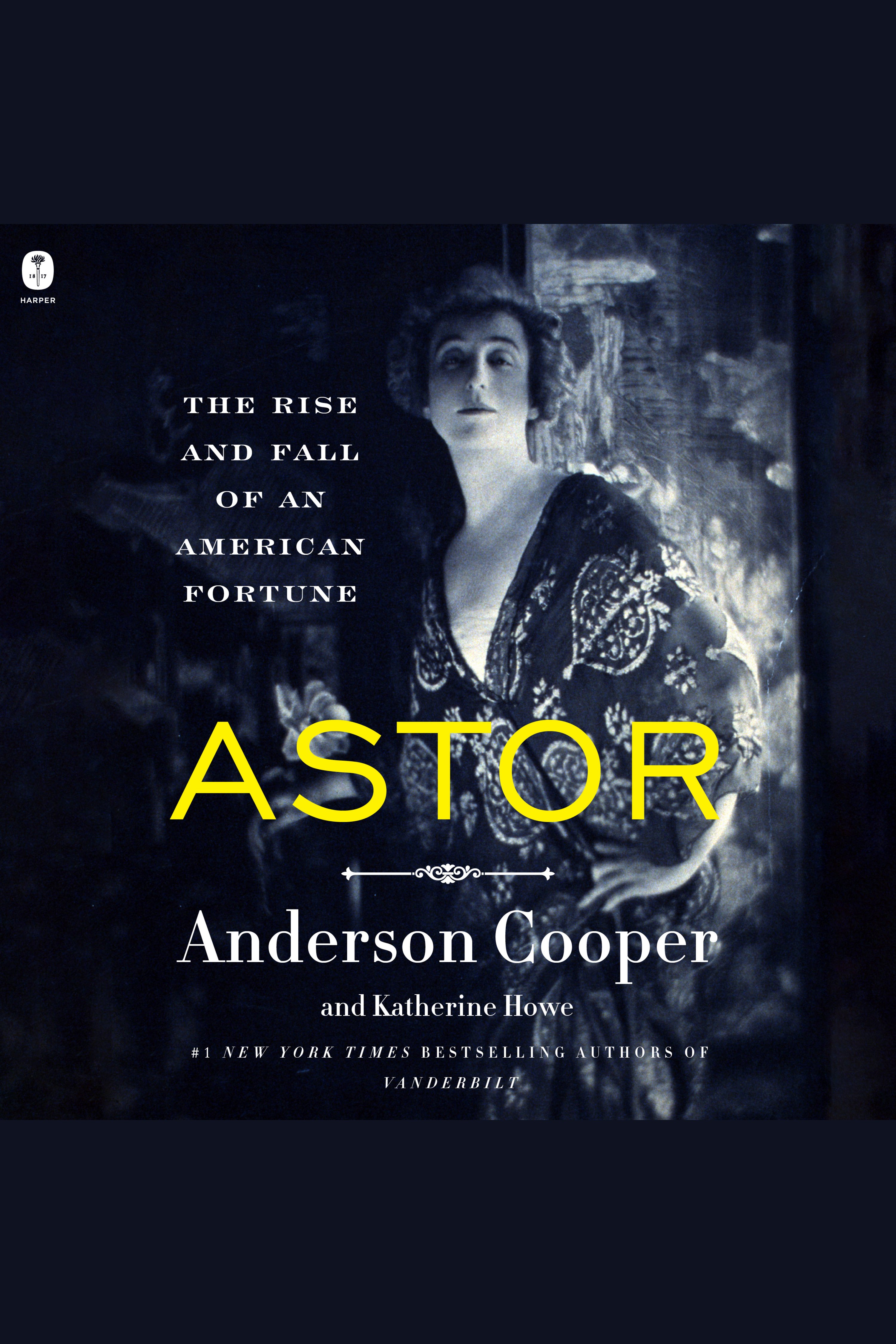 Astor The Rise and Fall of an American Fortune cover image cdn