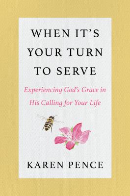 When it's your turn to serve : experiencing God's grace in his calling for your life  cover image cdn