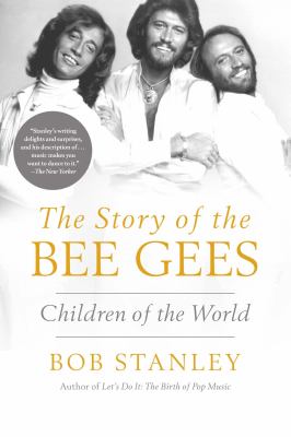 The story of the Bee Gees : children of the world  cover image cdn