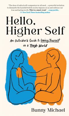 Hello, Higher Self : An Outsider's Guide to Loving Yourself in a Tough World cover image