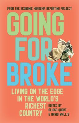 Going for broke : living on the edge in the world's richest country cover image