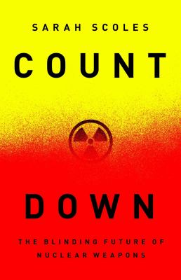 Countdown : the blinding future of nuclear weapons cover image