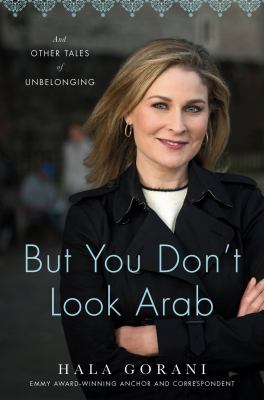 But you don't look Arab : and other tales of unbelonging cover image