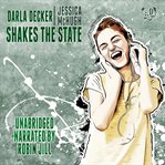 Darla Decker Shakes the State : Darla Decker Diaries cover image cdn