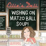 Wishing on matzo ball soup!. Ellie's deli cover image cdn