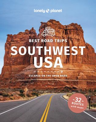 Lonely Planet. Best road trips Southwest USA cover image