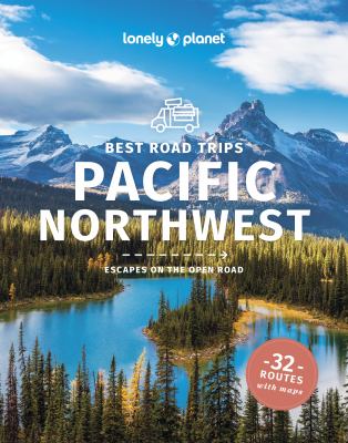 Lonely Planet. Best road trips Pacific Northwest cover image cdn