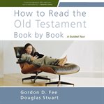 How to Read the Old Testament Book by Book : A Guided Tour cover image cdn