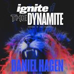 Ignite the Dynamite cover image cdn